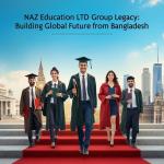 Naz Education LTD – From aspiration to achievement, building a global future from Bangladesh